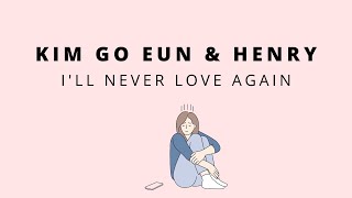 Download lagu Kim Go Eun & Henry - I'll never love again (cover) [lirik terjemahan/sub indo] mp3