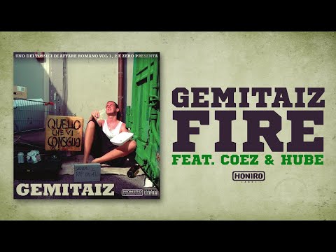 GEMITAIZ feat. COEZ & HUBE - 11 - FIRE