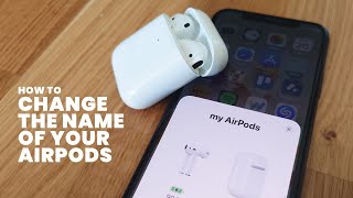 How to Rename Your AirPods (from an iPhone/iPad or a Mac)
