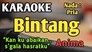 Download lagu BINTANG - KARAOKE || NADA PRIA COWOK || Anima || Versi Pop || Live Keyboard mp3