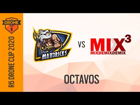 Mav3ricks vs MixDeMix - Octavos - R6 Drone Cup 2020