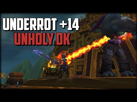 Underrot +14 Unholy DK