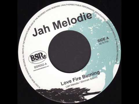 Jah Melodie - Love fire burning