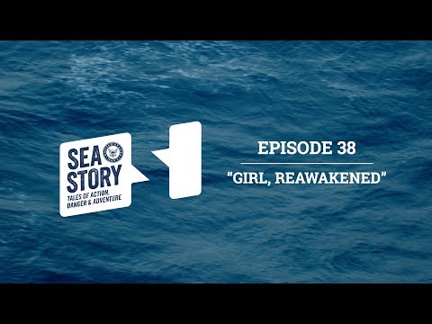 Ep. 38 Bonus Episode: Girl, Reawakened | Sea Story Podcast - Reanimated