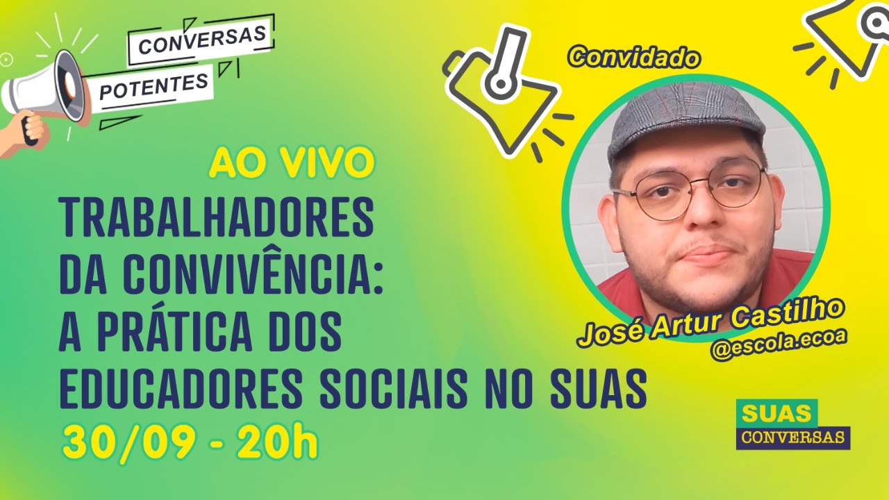 [AO VIVO] - TRABALHADORES DA CONVIVÊNCIA: a prática dos educadores sociais no SUAS