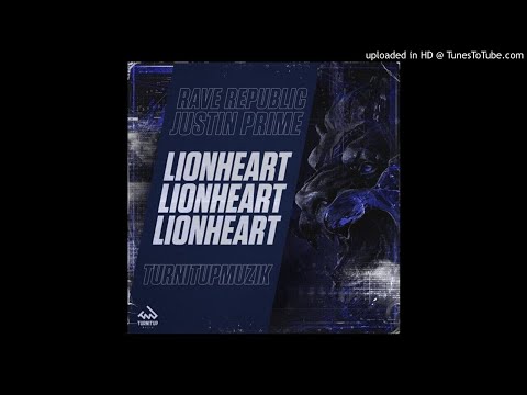 Justin Prime & Rave Republic - Lionheart (Club Mix)