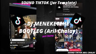 Download lagu DJ MENEKETEHE BOOTLEG (ARIL CHALAY) mp3