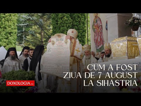 Cum a fost ziua de 7 august la Sihăstria