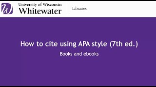 How to cite using APA style (7th ed.): Books and ebooks