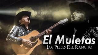 Los Plebes del rancho el muletas