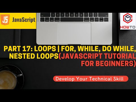 Part 17 Loops For While Do While Nested Loopsjavascript Tutorial For Beginners