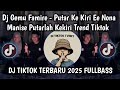DJ PUTAR KE KIRI EE NONA MANISE PUTARLAH KEKIRI TREND VELOCITY VIRAL TIKTOK