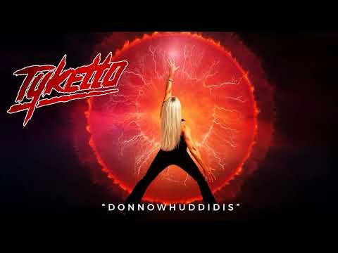 Donnowhuddidis - Tyketto