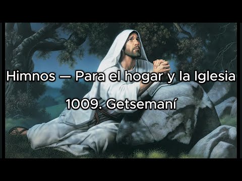 Himno 1009. Getsemaní