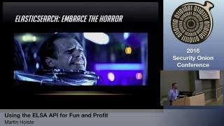 Security Onion 2016: Using ELSA for Fun & Profit - Martin Holste