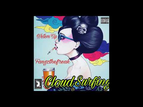 Cloud Surfing - Fangz The Freak