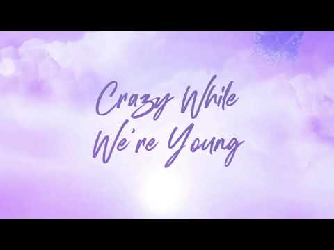 Video thumbnail for Crazy While We’re Young (Danny Olson Remix)