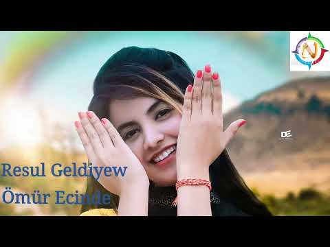 Resul Geldiyew " Ömür Ecinde "
