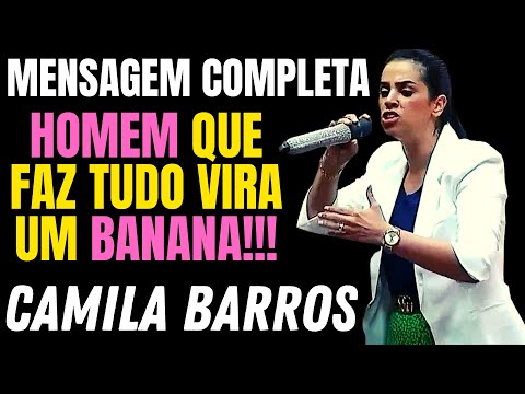 CAMILA BARROS, HOMEM QUE ARRUMA A CASA COMPLETO, macho alfa, HOMEM BANANA, homem que faz tudo 2024