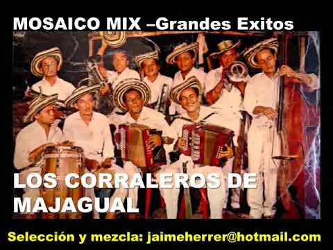 MOSAICO MIX - LOS CORRALEROS DE MAJAGUAL - GRANDES EXITOS