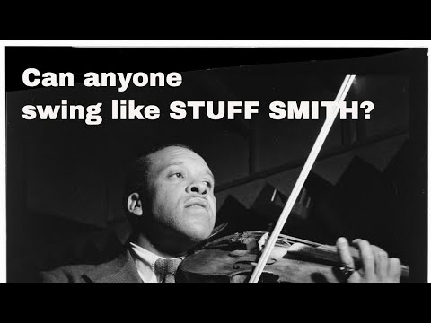 Stuff Smith Could Swing LIke a Mofo!  Can any one swing on the violin like him?