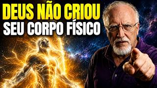 Nosso corpo não foi criado por Deus, e Américo Barbosa explica o porquê