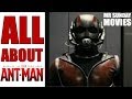 All About ANT-MAN (Everything You Need To Know ...