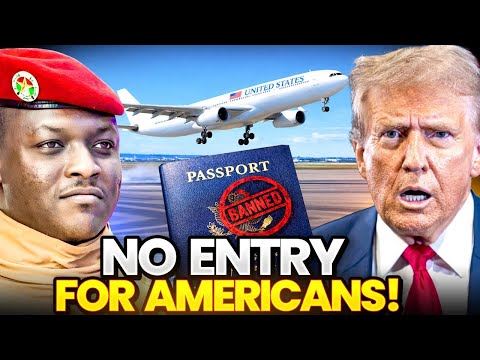 U.S. BLACKLISTED: Burkina Faso Leads Africa in Shocking Travel Ban!
