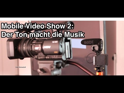 Mobile Video Show 2: Der Ton macht die Musik