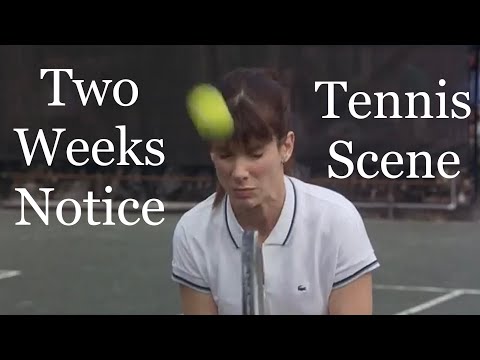 Two Weeks Notice: Tennis Scene 🎾