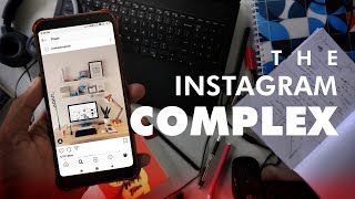 The Instagram Complex