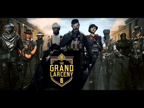 Tom Clancy's Rainbow Six: Siege |The Grand Larceny