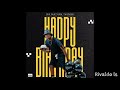 Mr Nation Thingz Happy Birthday Feat Augusto Mawts King P Dj Nnandos