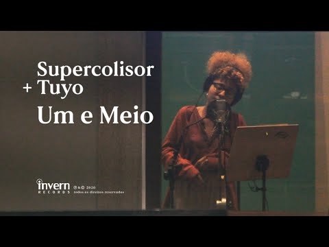 Um E Meio (part. Tuyo) - Supercolisor