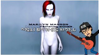Marilyn Manson ☆ Great Big White World Cover