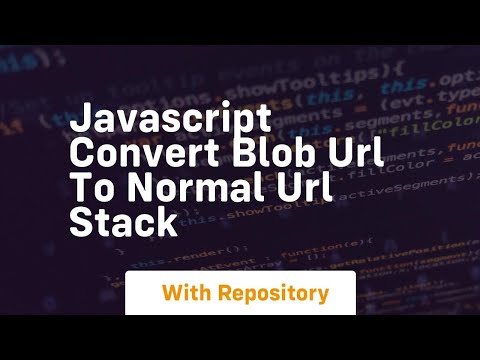 Javascript Convert Blob Url To Normal Url Stack
