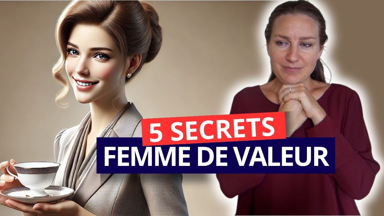 FEMME DE VALEUR EN 2024 : CE QUE PERSONNE NE VOUS DIRA !
