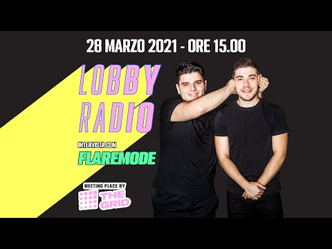 LOBBY RADIO BY THE GRID #005 FLAREMODE
