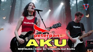 Download lagu Peterpan - AKU | Cover by Voydrevile feat Revilia (Versi Terhalu & Terindah) NOSTALGIA.! mp3