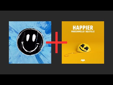 A Happier duet -- Ed Sheeran feat. Marshmello & Bastille (mashup)