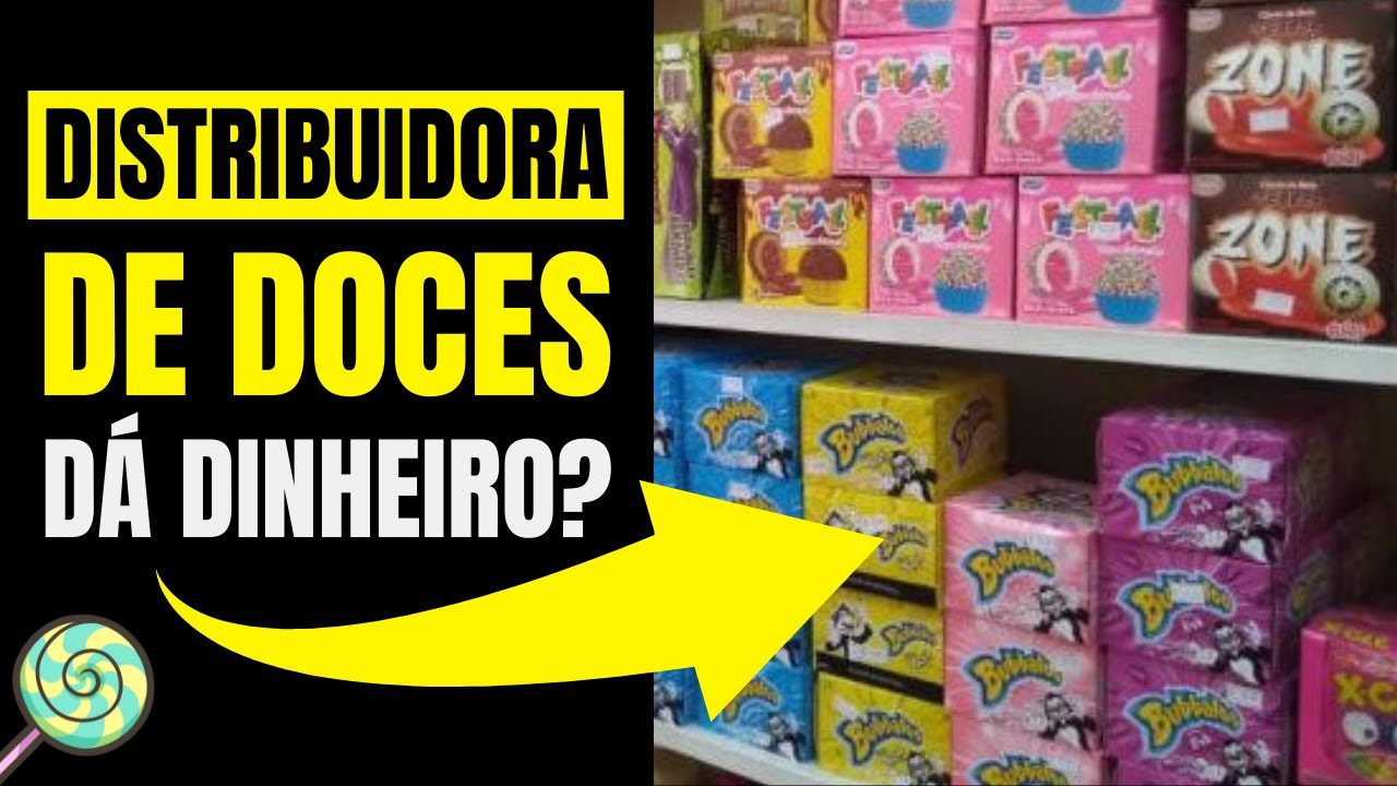 ?? Como Abrir Uma Distribuidora de DOCES e BALAS ??