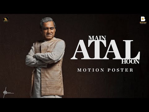 Main ATAL Hoon : Motion Poster | Pankaj Tripathi | Ravi Jadhav | Bhanushali Studios | Legend Studios — Main Atal Hoon