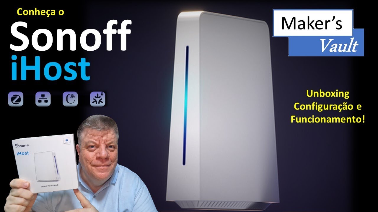 Sonoff iHost Smart Home Hub: Unboxing, Configuração e Funcionamento – O  que é e para que serve