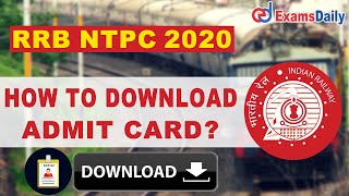 How to Download RRB NTPC Admit Card 2020 Link ?| NTPC Hall Ticket 2020 |Download RRB NTPC Admit Card