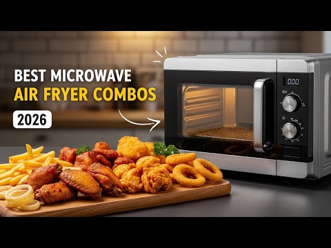 5 Best Microwave Air Fryer Combos 2026 [Stop Buying the Wrong One]