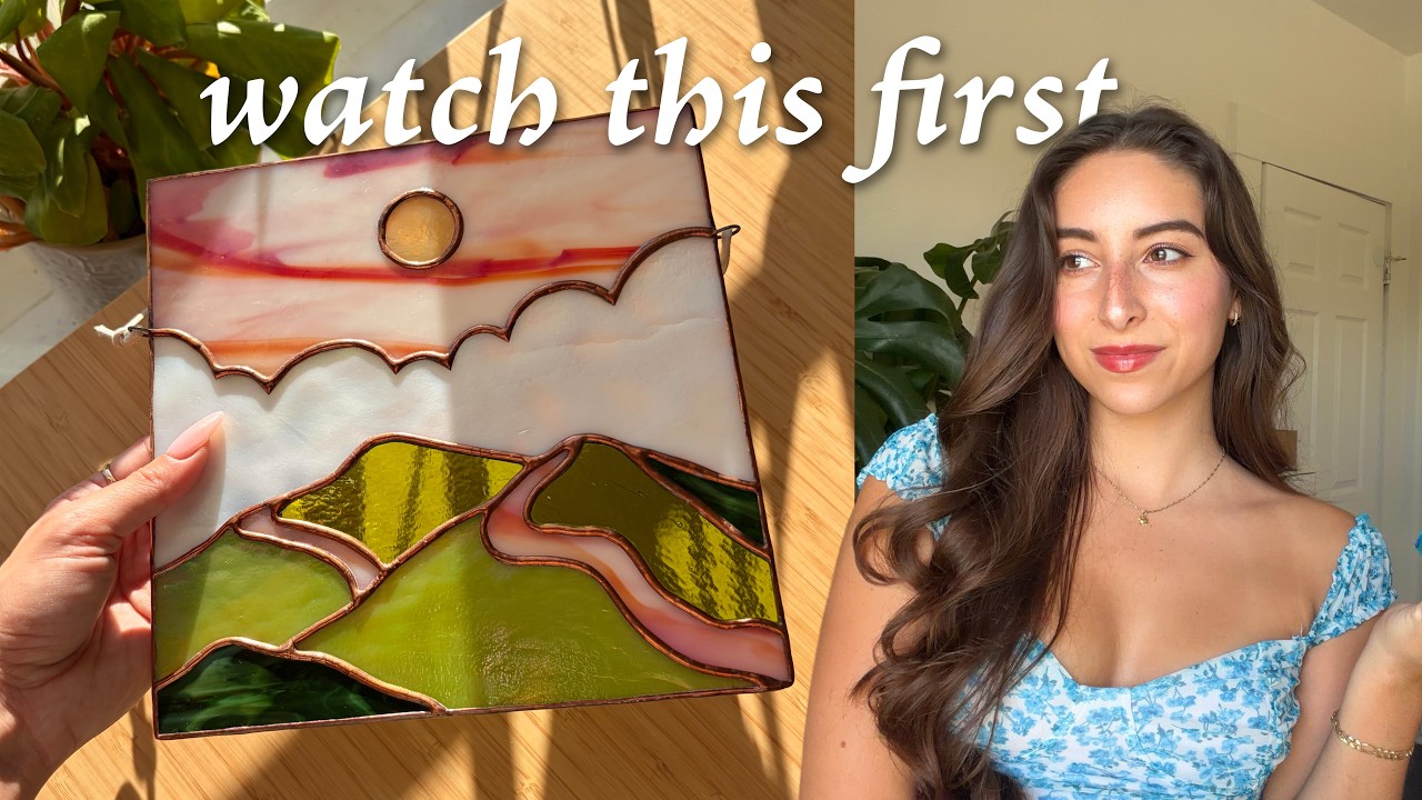 Watch This Before You Start Stained Glass ✷ Supplies, Tips & What I Wish I Knew