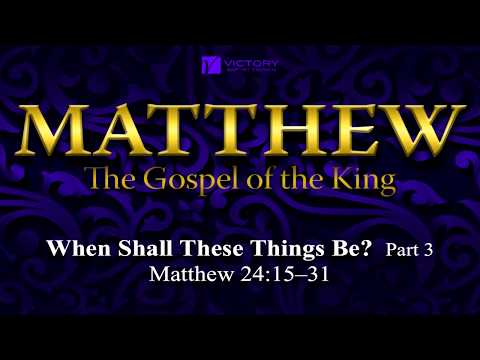 112) When Shall These Things Be?