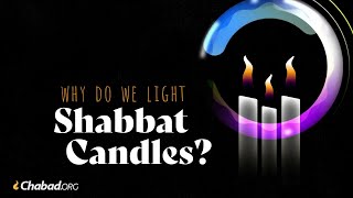 Why Do We Light Shabbat Candles