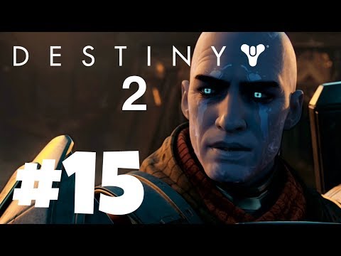 Destiny 2 Gameplay Walkthrough Part 15 1AU!