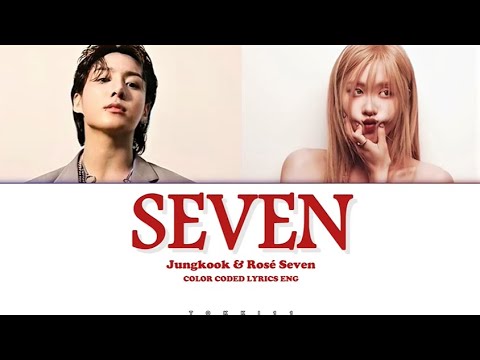 Jungkook & Rosé Seven (feat. Latto) AI Cover Color Coded Lyrics